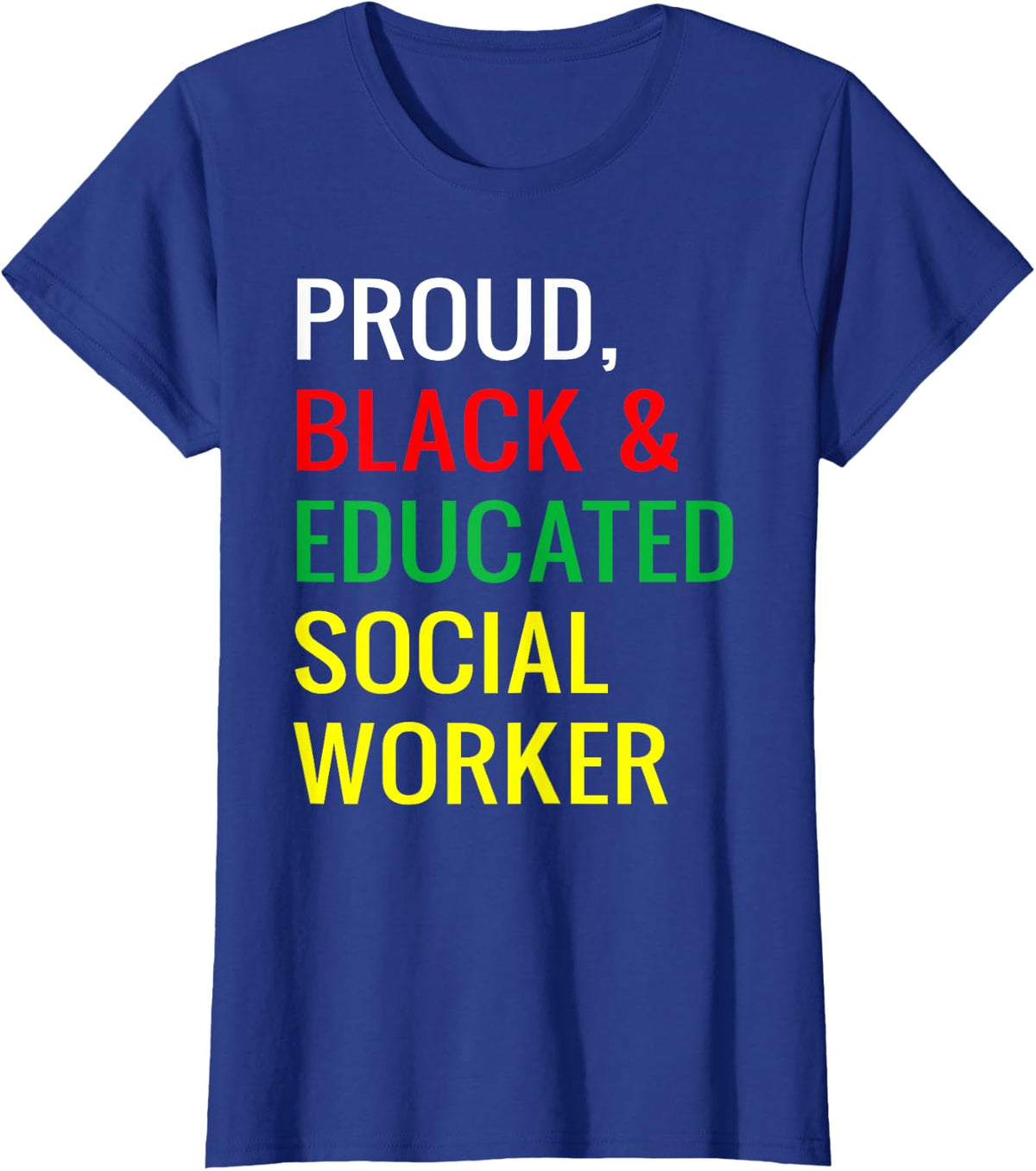 Proud Black Educated Social Worker Afro American Job Pride T-Shirt - Royal Blue