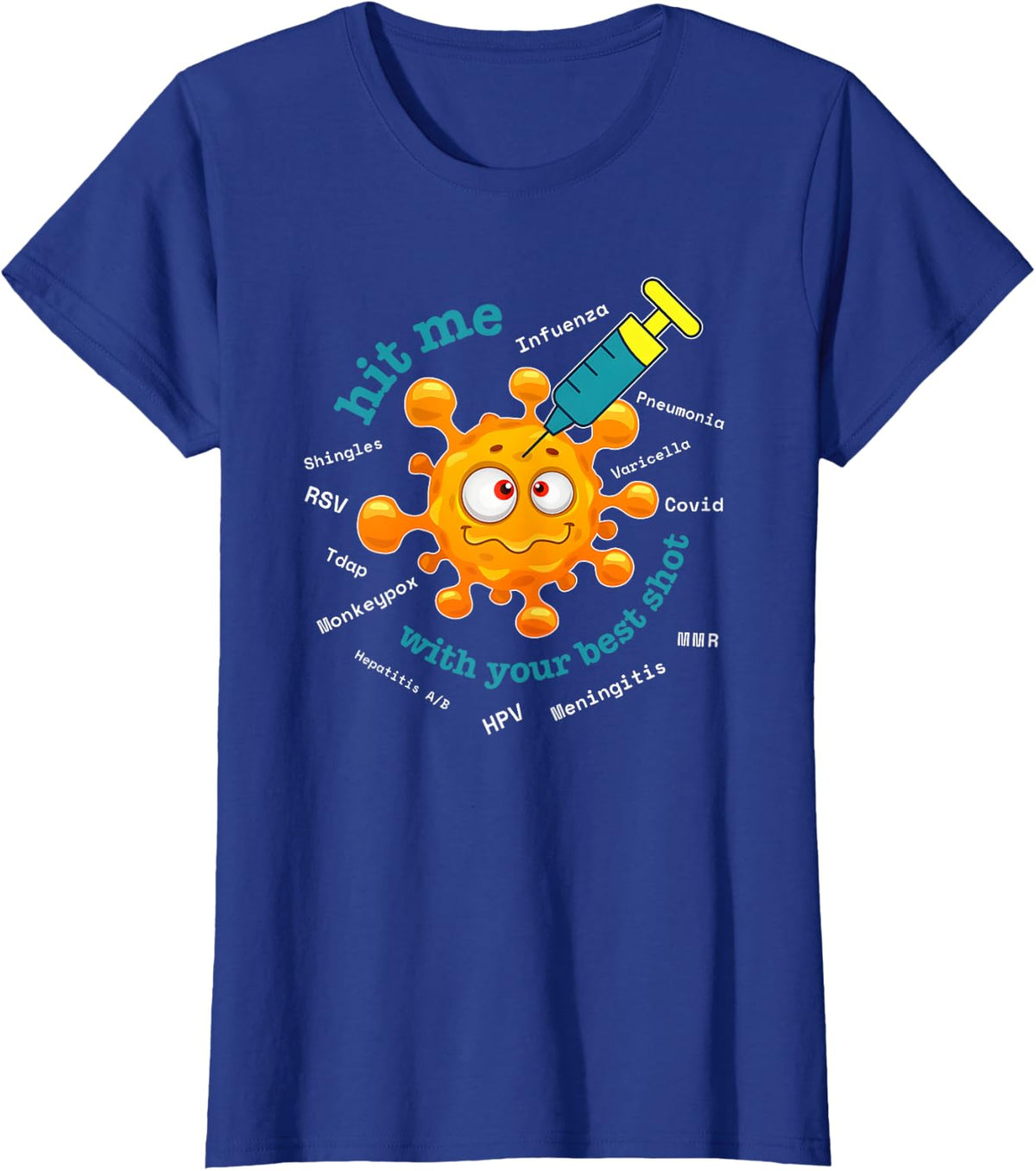 Hit Me with Your Best Shot, Pharmacist, Pharmacy Tech Nurse T-Shirt - Royal Blue