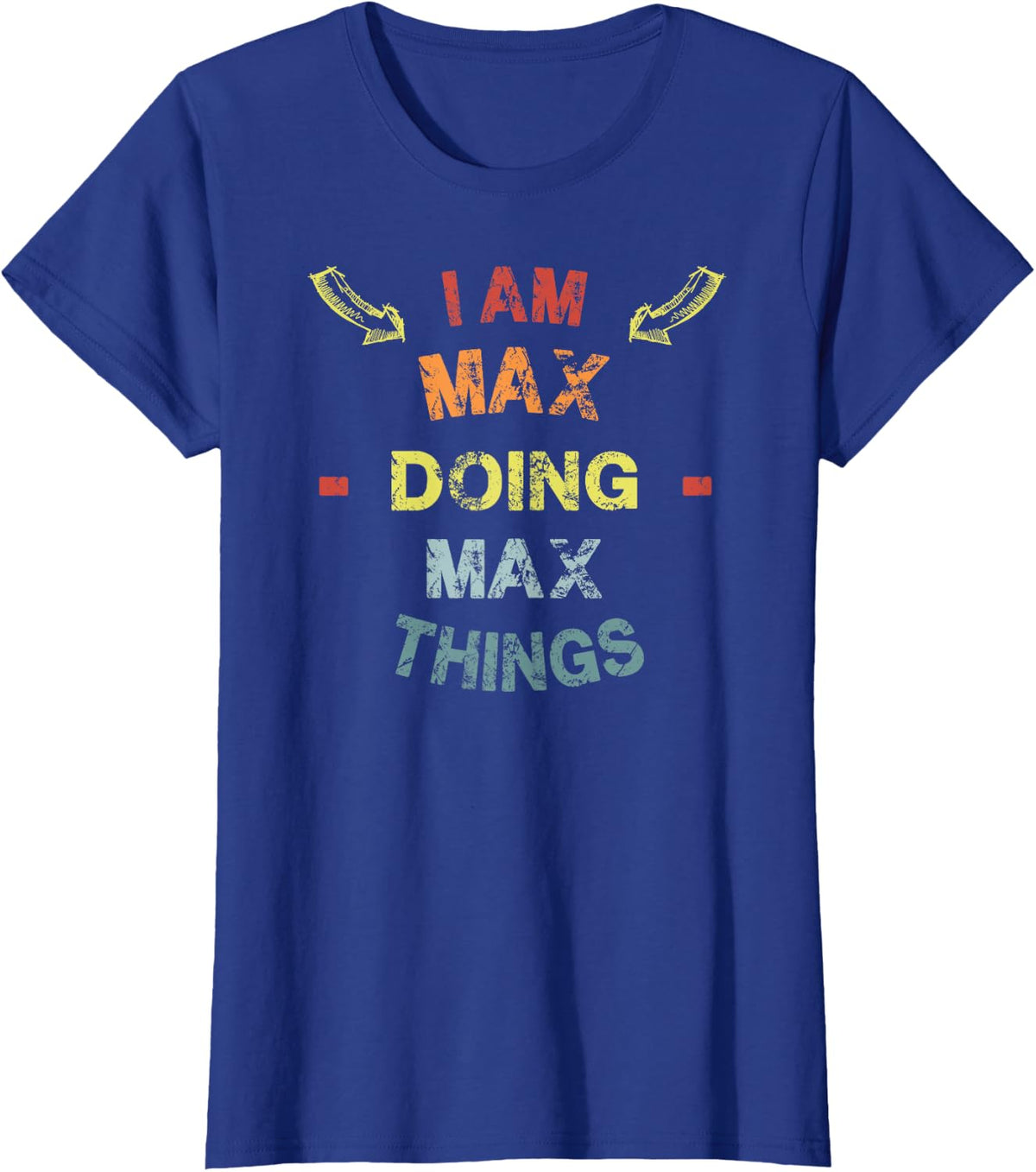 Sarcastic Birthday Max Name Text Joke I'm Max Doing Max Things Cool Funny T-Shirt - Royal Blue