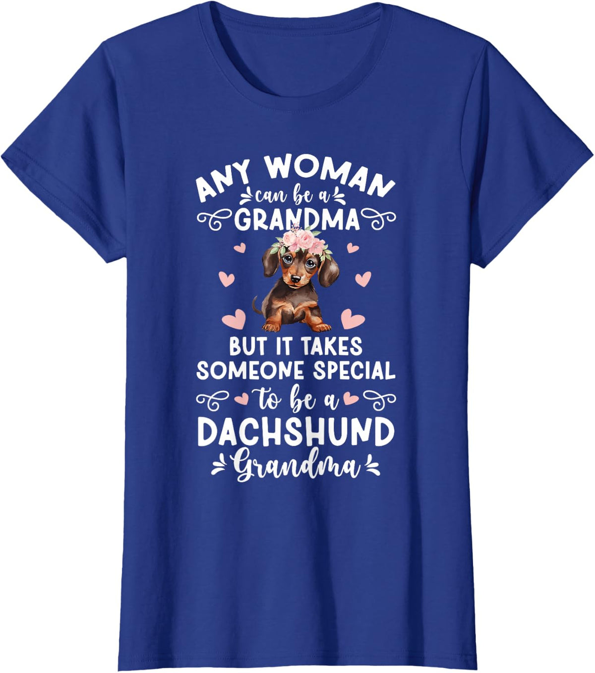 To Be A Dachshund Grandma Of A Dachshund Grandmother T-Shirt - Royal Blue