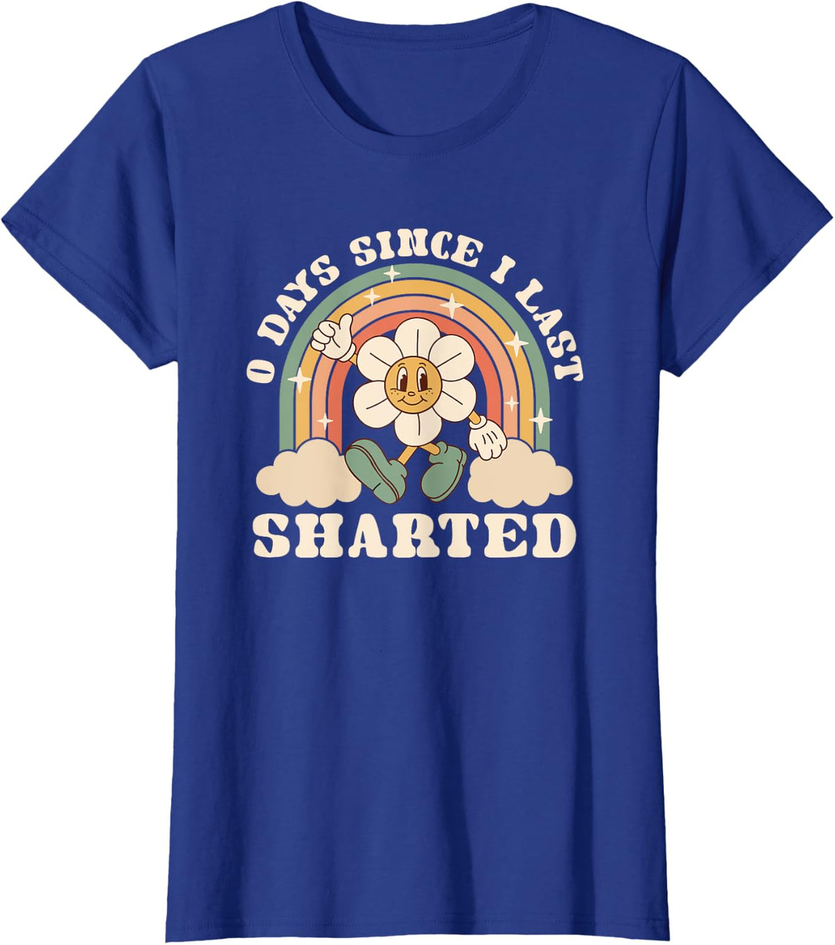 0 Days Since I Last Sharted Embarrassing Poop Joke T-Shirt - Royal Blue