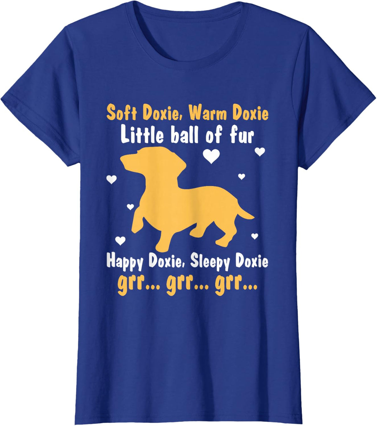 Soft Doxie Warm Doxie Little Ball Of Fur Happy Doxie T-Shirt - Royal Blue