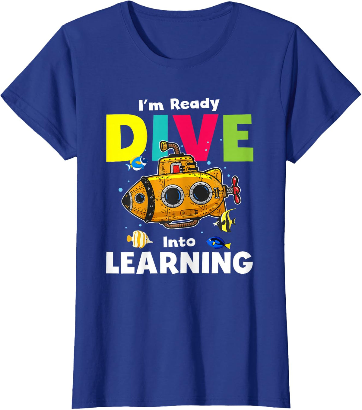 Submarine Ready To Dive Into Learning Back To School T-Shirt - Royal Blue
