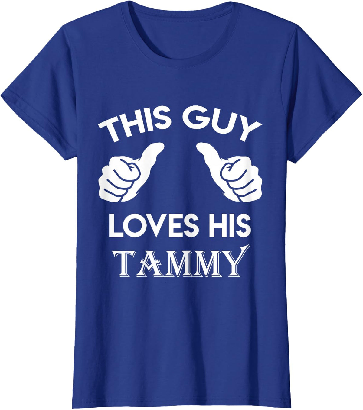This Guy Loves His Tammy Gift Valentine's Day Anniversary 02t T-Shirt - Royal Blue