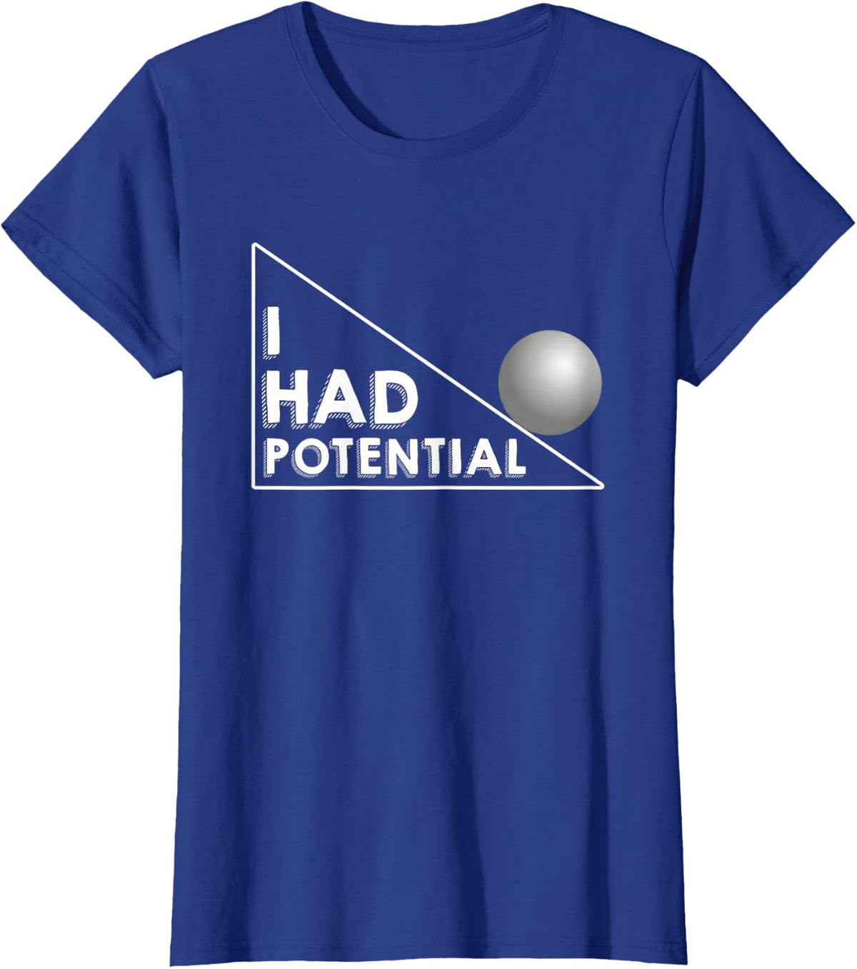 I Had Potential Funny Physics Student Science T-Shirt - Royal Blue