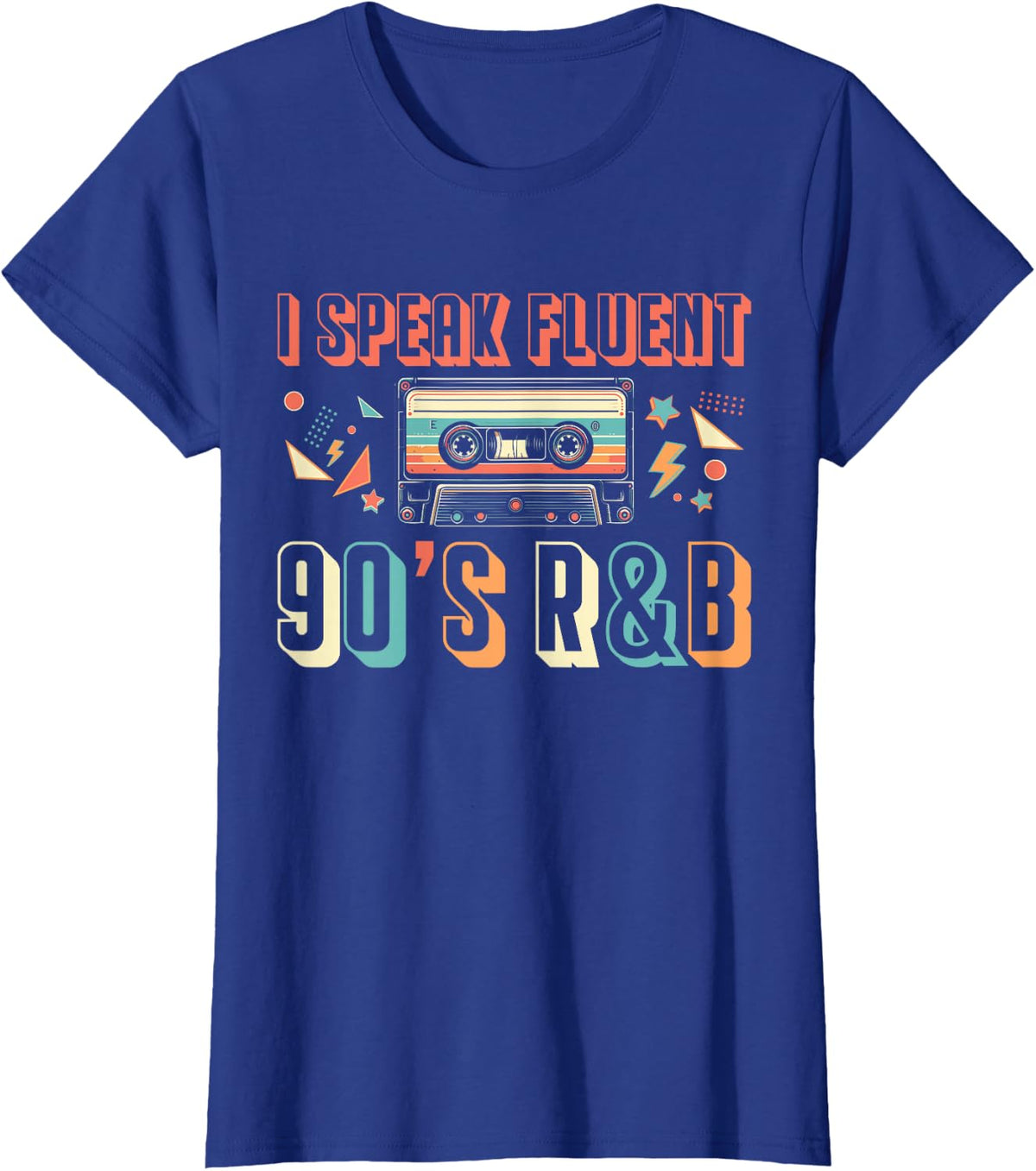 I Speak Fluent 90s R&B Music Lover T-Shirt - Royal Blue