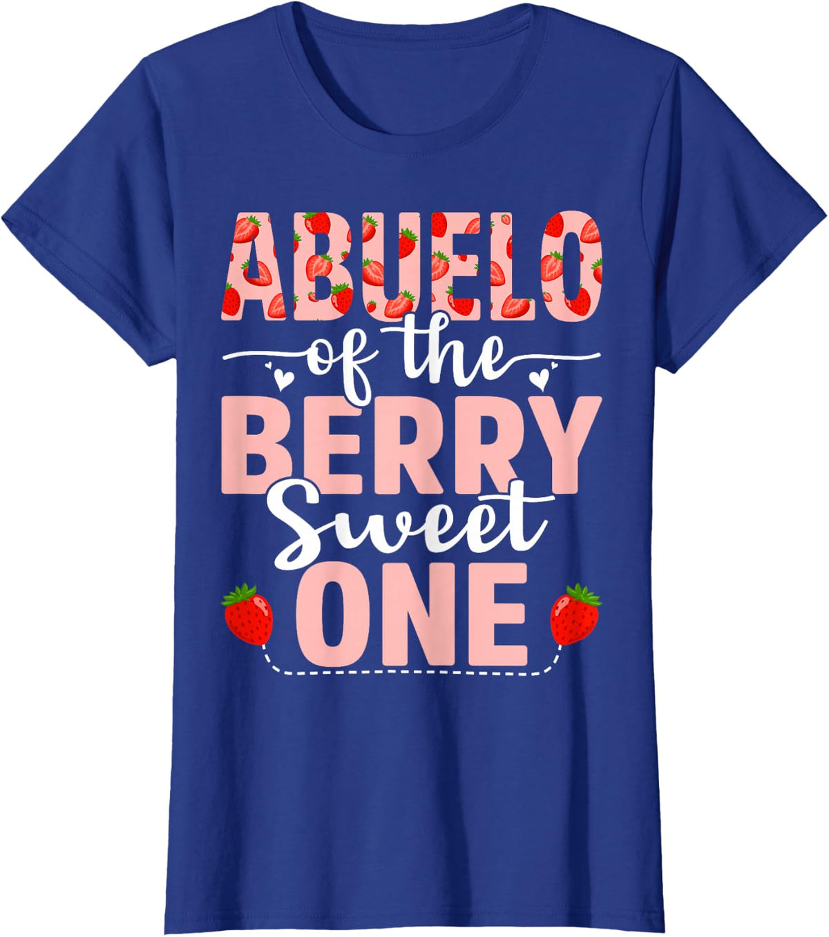 Abuelo Of The Berry Sweet One Birthday Strawberry Abuelo T-Shirt - Royal Blue