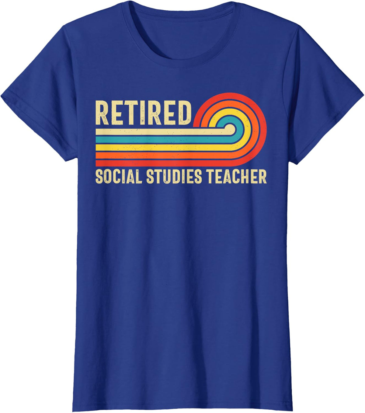 Retired Social Studies Teacher - History Teacher Retirement T-Shirt - Royal Blue