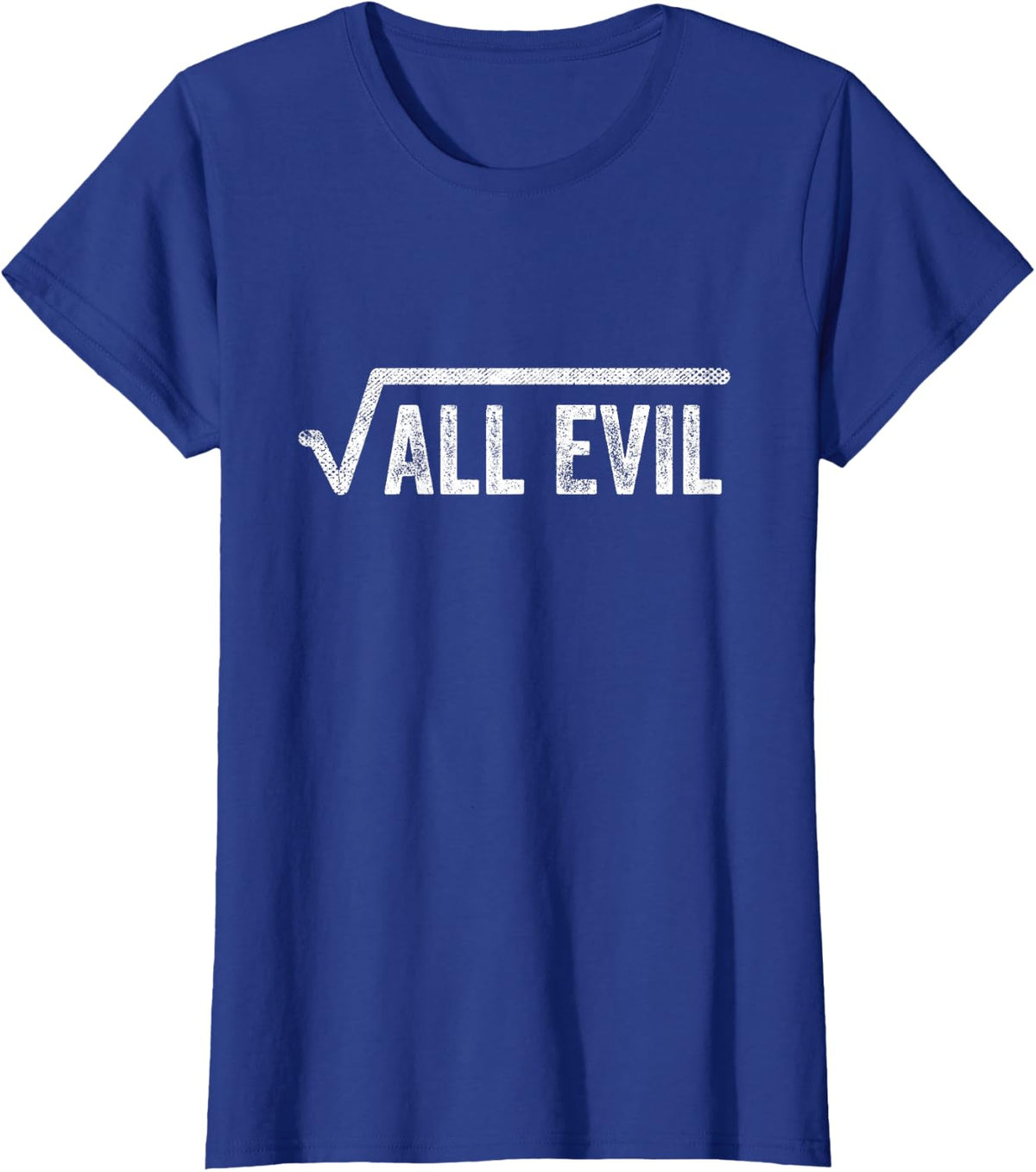 Math Teacher Vintage Witty Math Pun Square Root of All Evil T-Shirt - Royal Blue