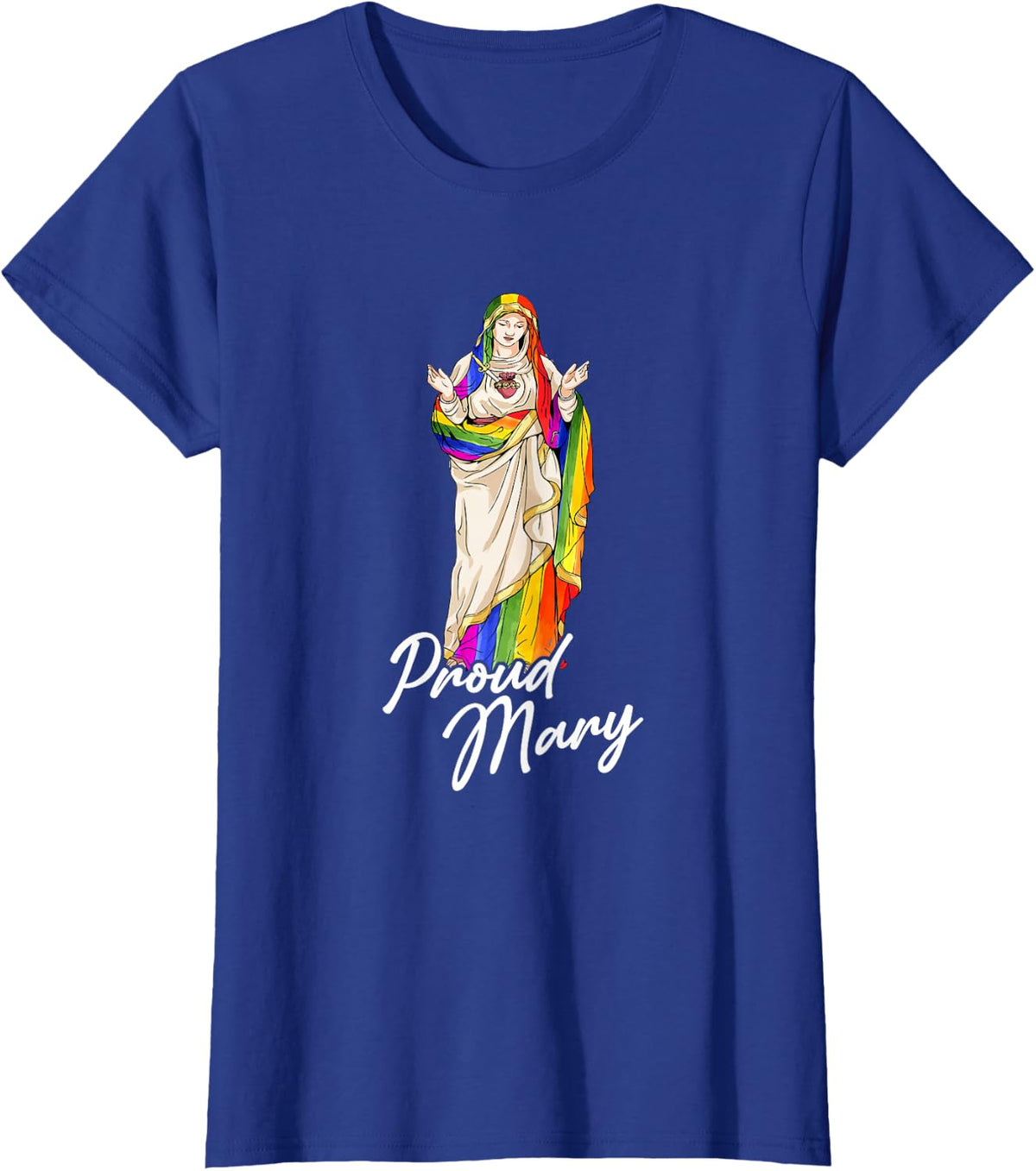 Proud LGBT Mary Rainbow Flag Gay Pride Support LGBTQ T-Shirt Tee - Royal Blue