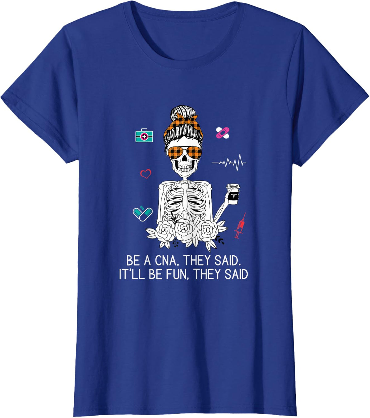 Funny CNA Humor Skeleton Certified Nursing Assistant Gag T-Shirt - Royal Blue