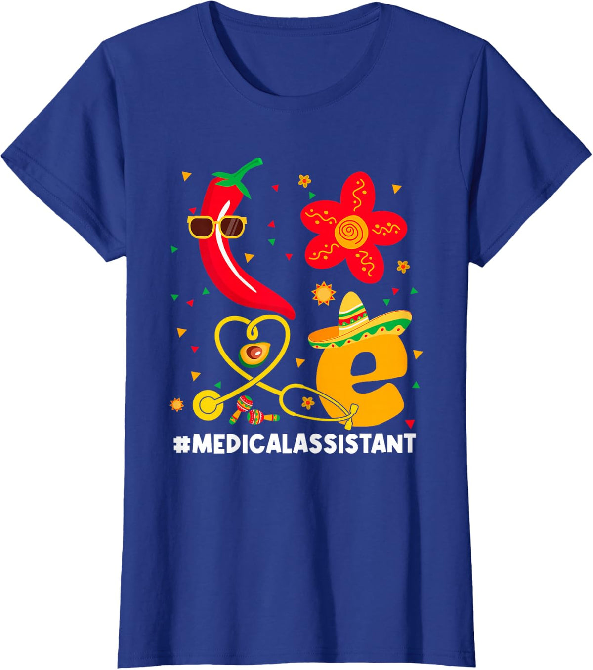 LOVE Medical Assistant Cinco De Mayo Mexican Fiesta Party T-Shirt - Royal Blue