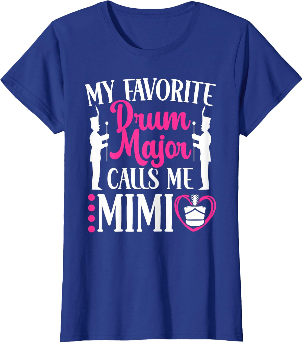 My Favorite Drum Major Mimi Grandma Mimi of A Drum Major T-Shirt - Royal Blue
