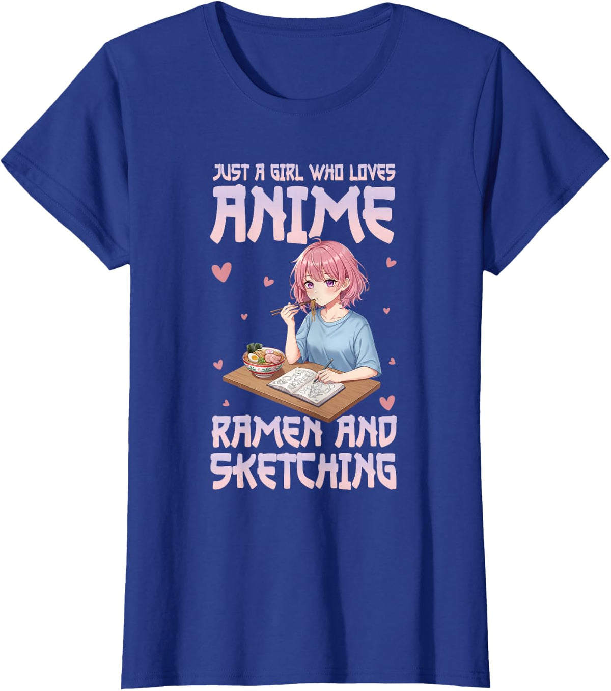 Just A Girl Who Loves Anime Ramen and Sketching Anime Lover T-Shirt - Royal Blue