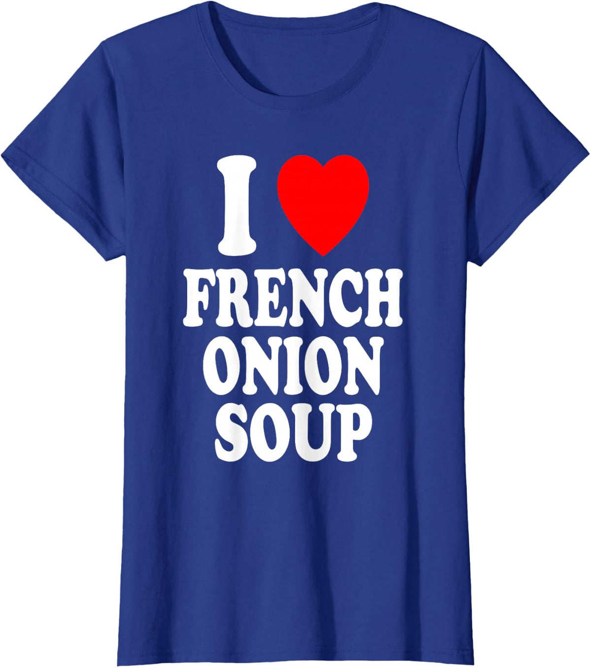 I Heart (Love) French Onion Soup T-Shirt - Royal Blue
