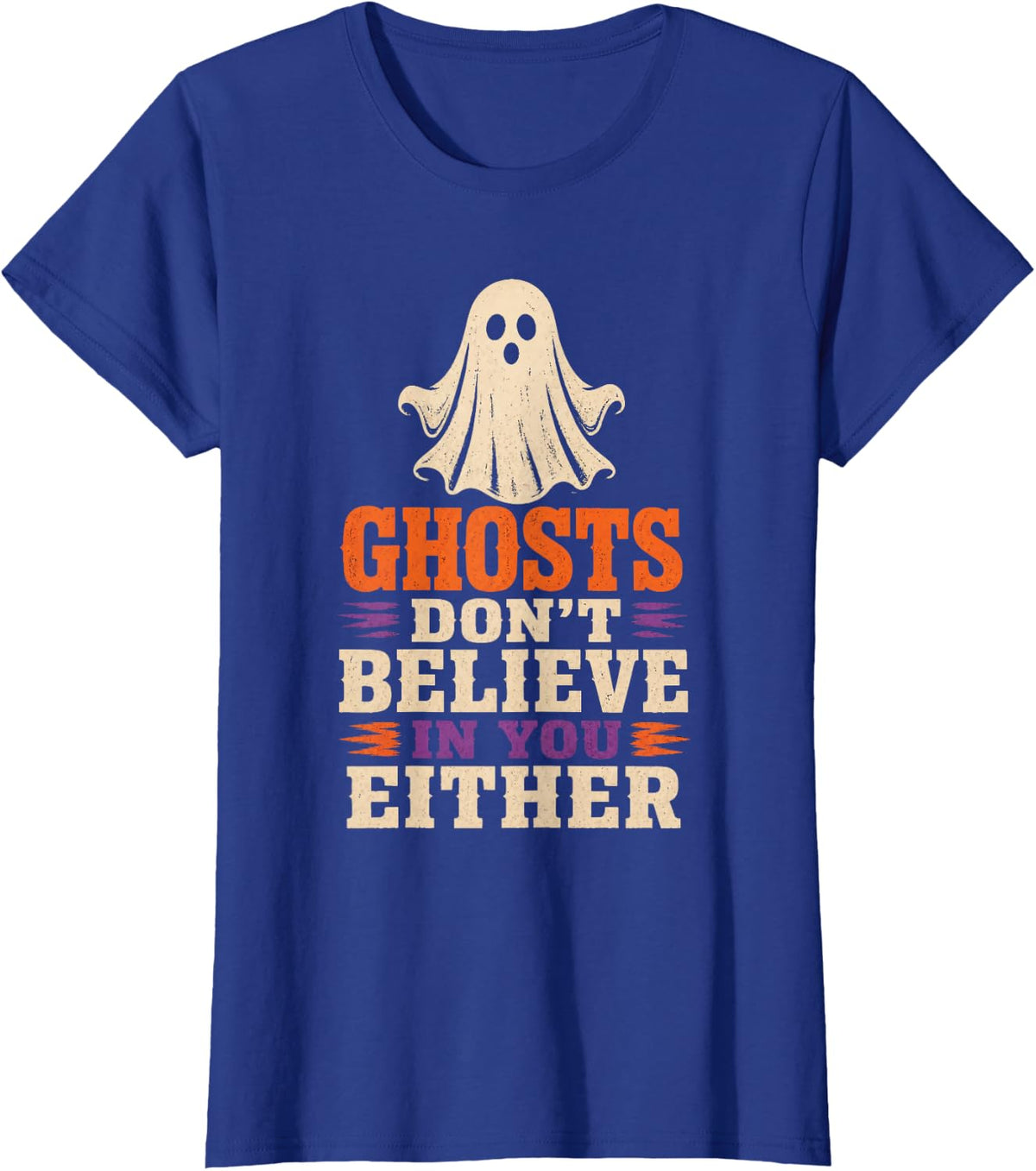Vintage Halloween Ghosts Don't Believe in You Either T-Shirt - Royal Blue