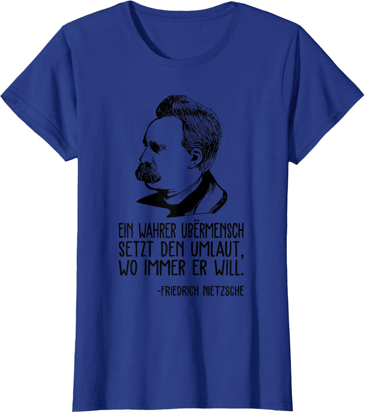 Friedrich Nietzsche Philosophy German Philosopher T-Shirt - Royal Blue
