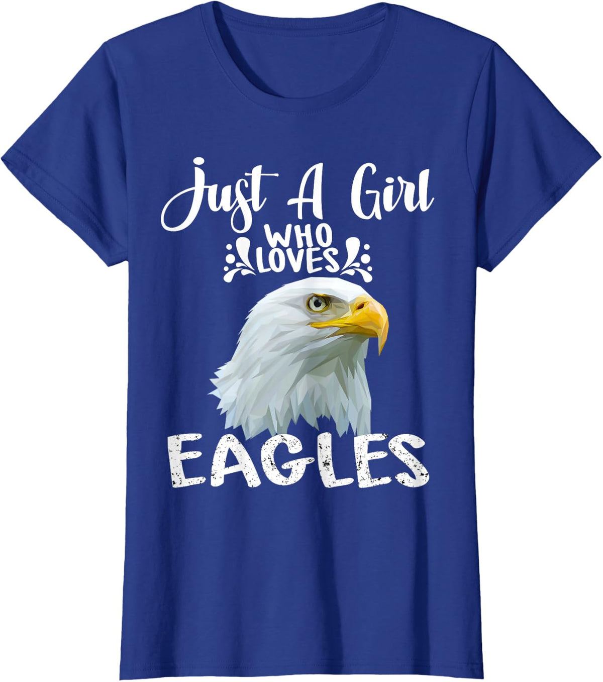 Just A Girl Who Loves Eagles Gift Bald Eagle T-Shirt - Royal Blue