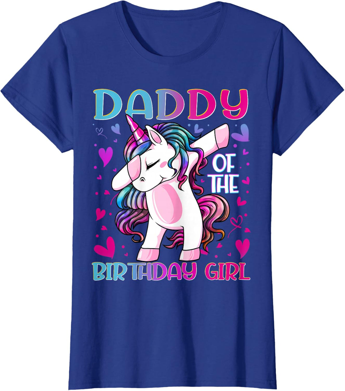 Daddy of The Birthday Girl Dabbing Unicorn Dad Daddy Gifts T-Shirt Small - Royal Blue