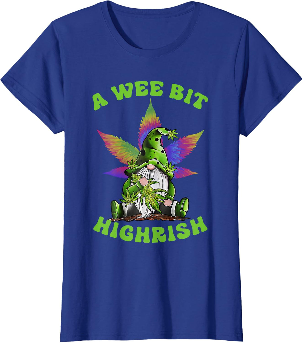 A Wee Bit Highrish Funny 420 Weed Marijuana St Patrick's Day T-Shirt - Royal Blue