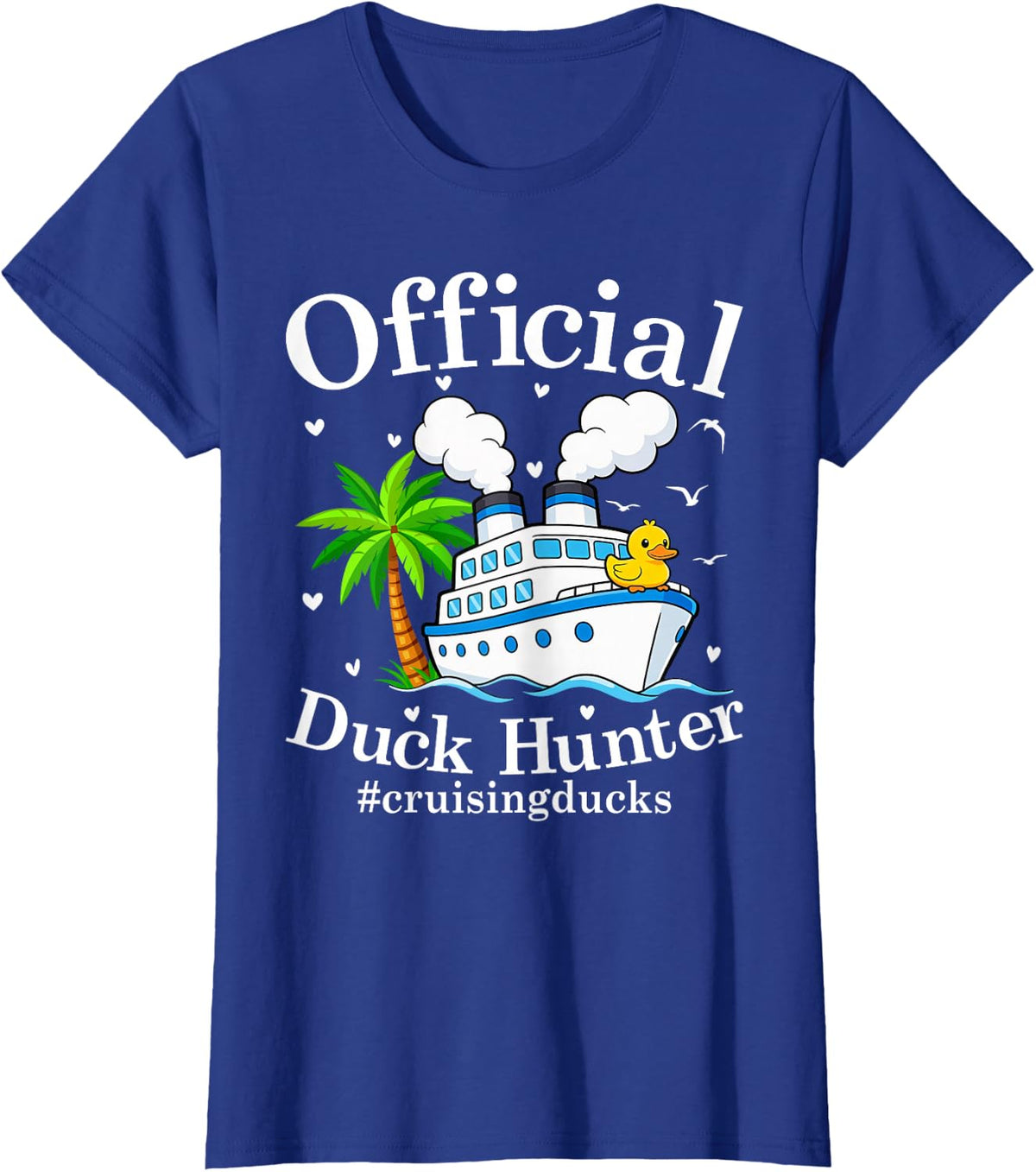 Official Duck Hunter Funny Cruise Rubber Duck Cruising T-Shirt - Royal Blue