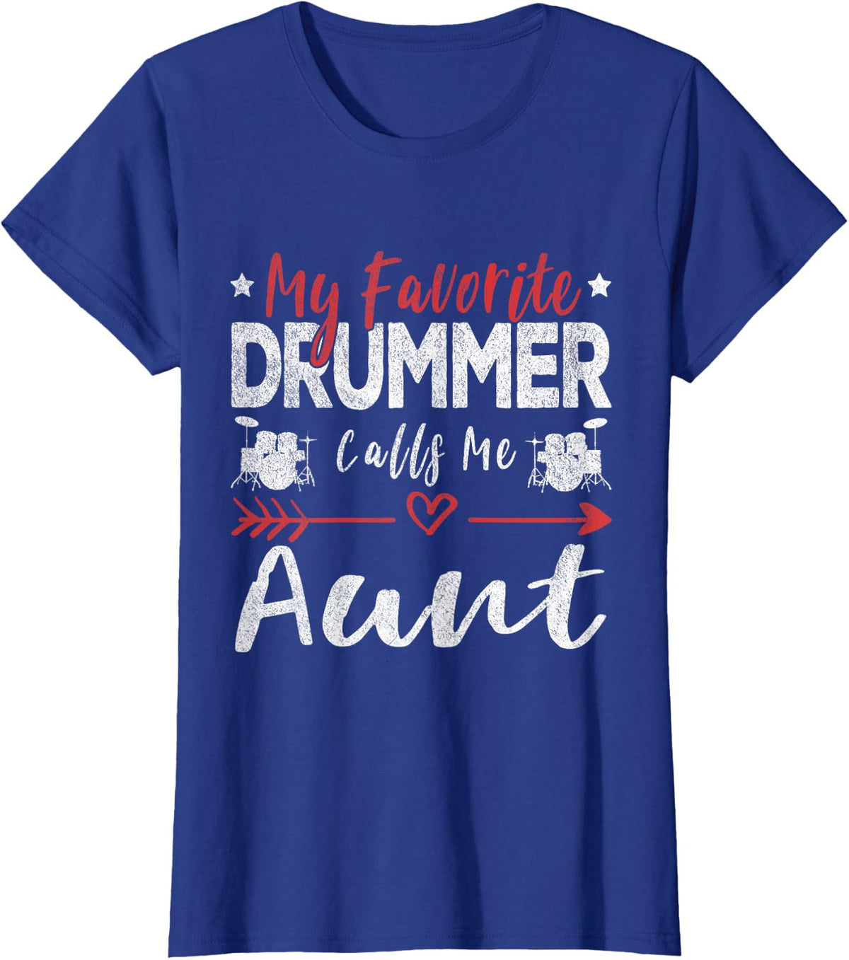 My Favorite Drummer Calls Me Aunt Drums Aunt T-Shirt - Royal Blue