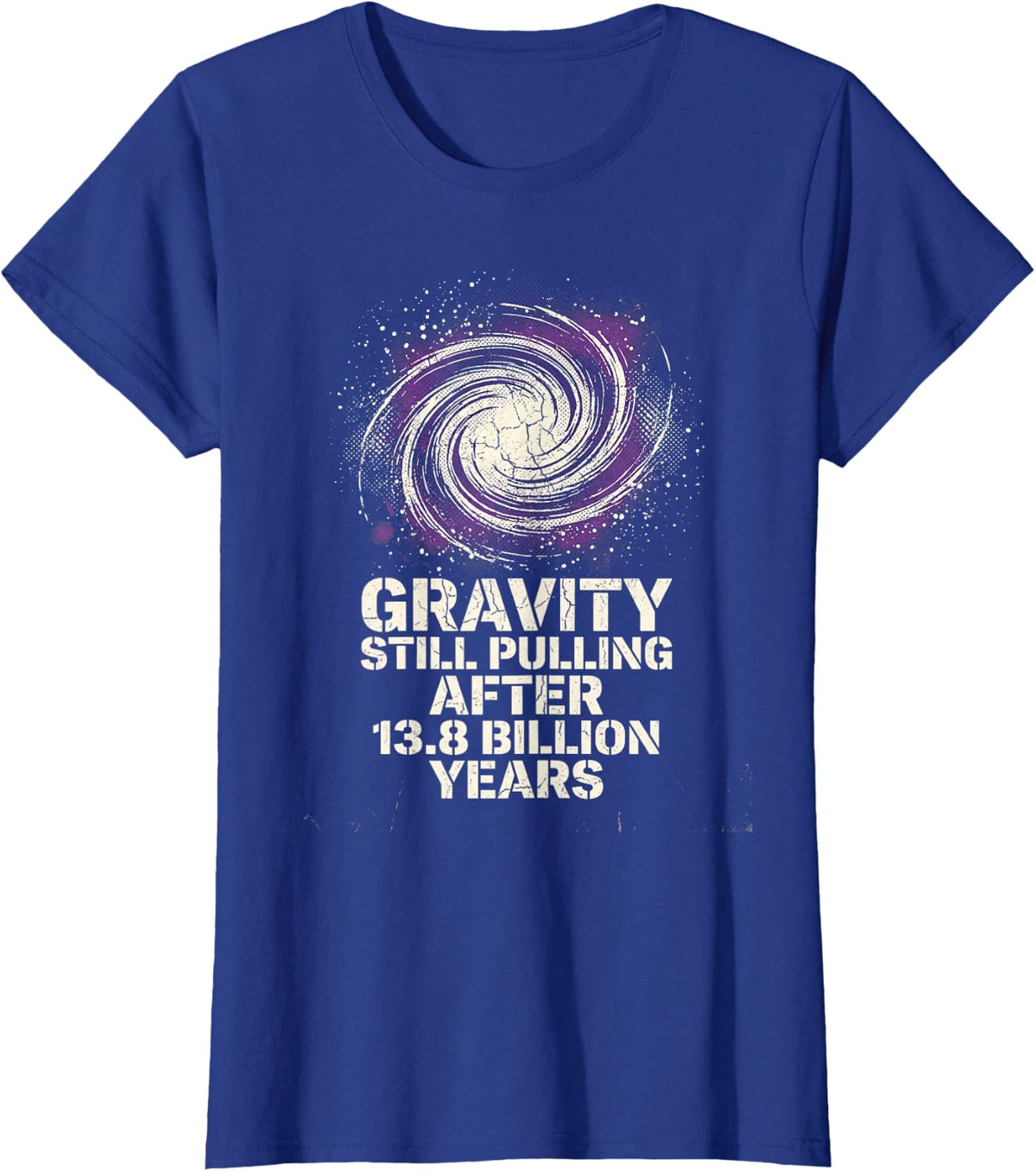 Funny Gravity Astrophysics Universe Physics Nerd Grunge T-Shirt - Royal Blue