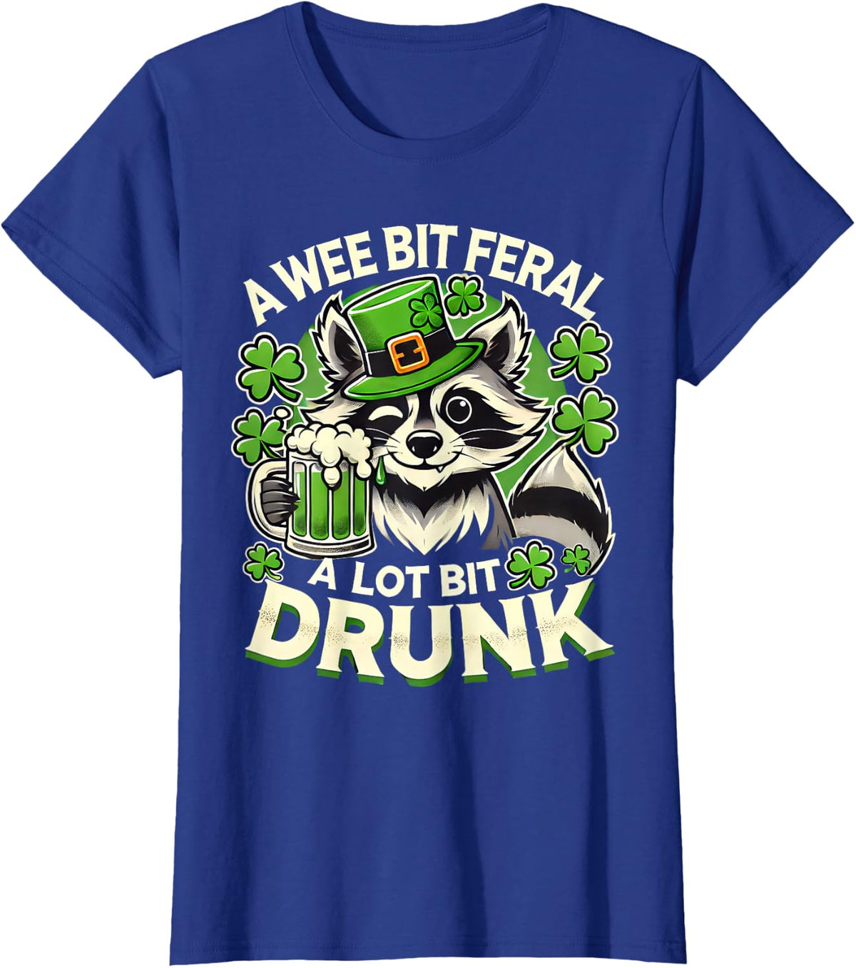 St Patricks Day Raccoon Saint Patty Feral Drunk Leprechaun T-Shirt - Royal Blue