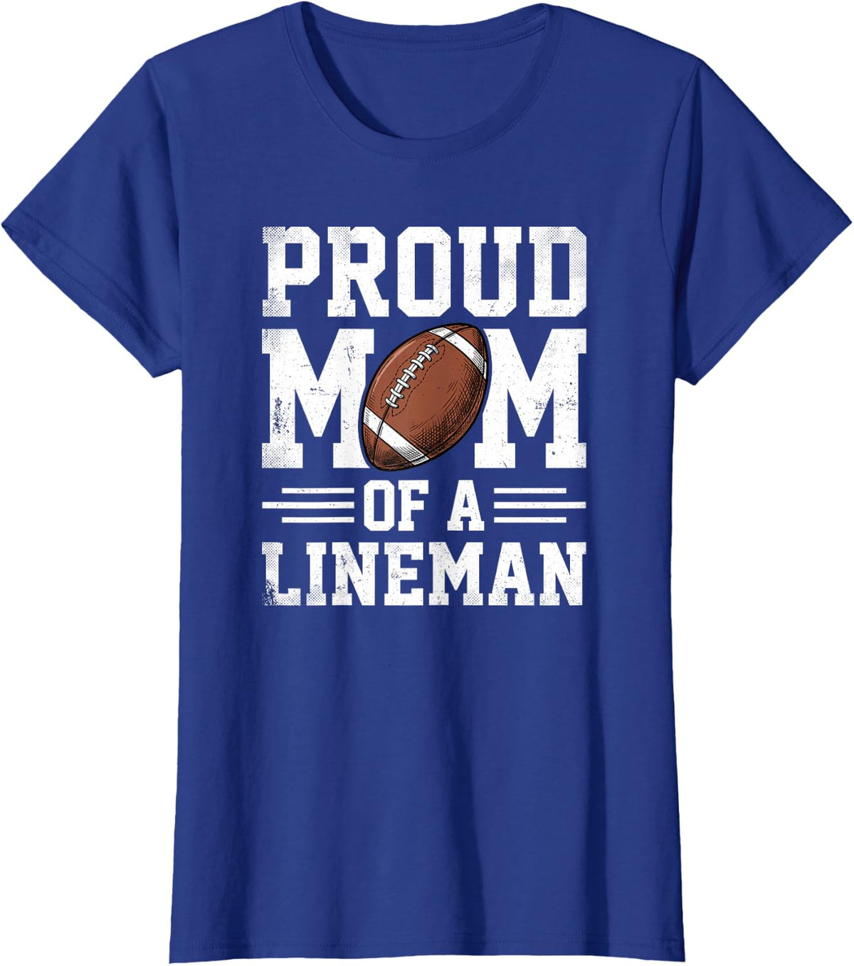 Proud Mom of A Lineman Football Women T-Shirt - Royal Blue