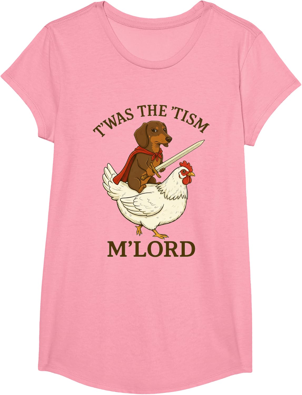 Dachshund Wiener Dog TWAS The Tism M'Lord Funny Meme T-Shirt - Girls Pink