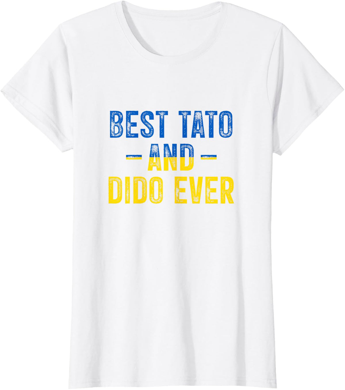 Best Tato and Dido Ever Ukraine Flag Father Dad Grandfather T-Shirt - White