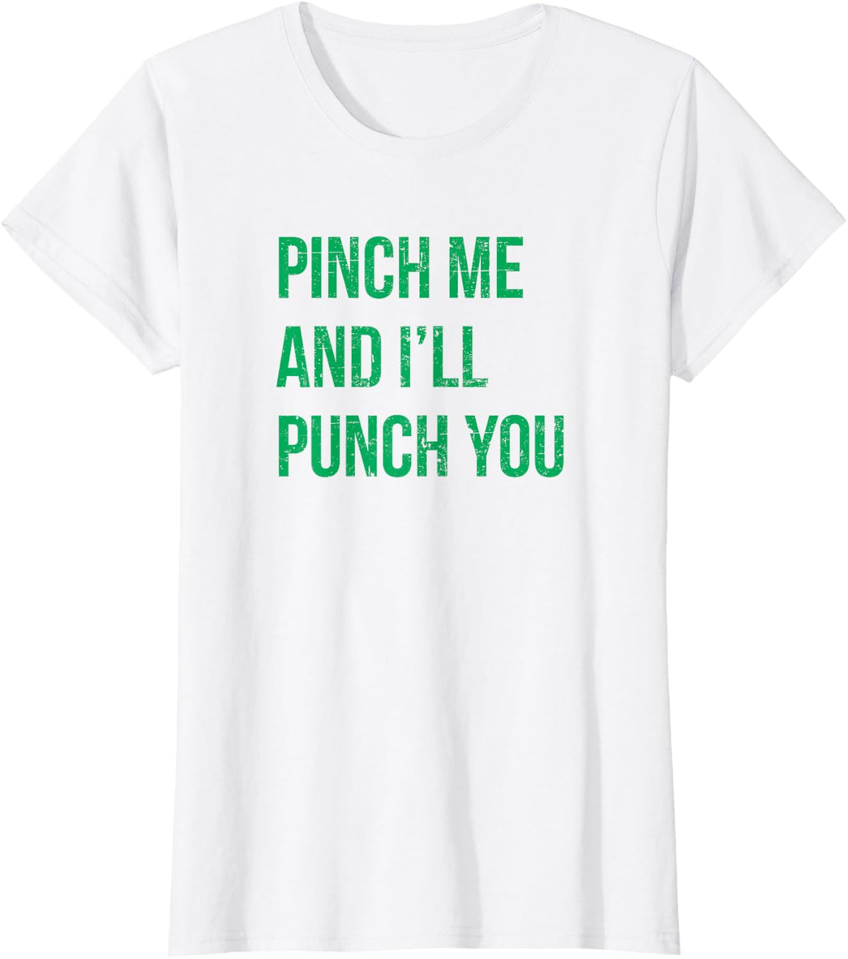 Pinch Me and I'll Punch You Mens St. Patricks Day T-Shirt - White