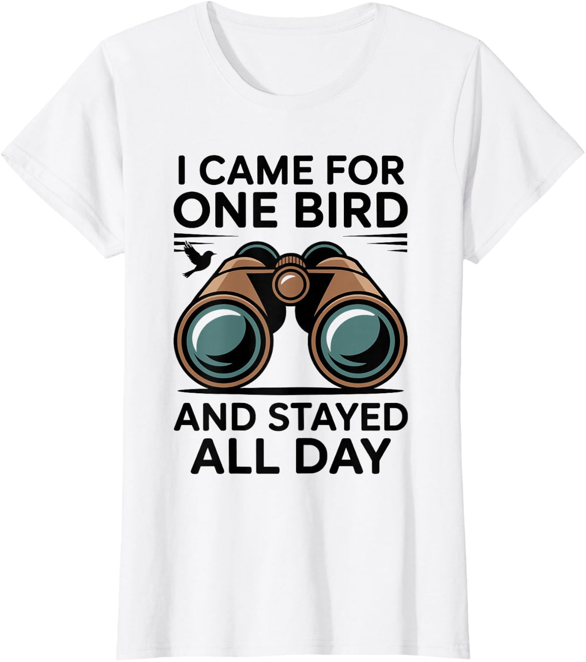 I Came for One Bird Funny Birdwatching Bird Lover T-Shirt - White