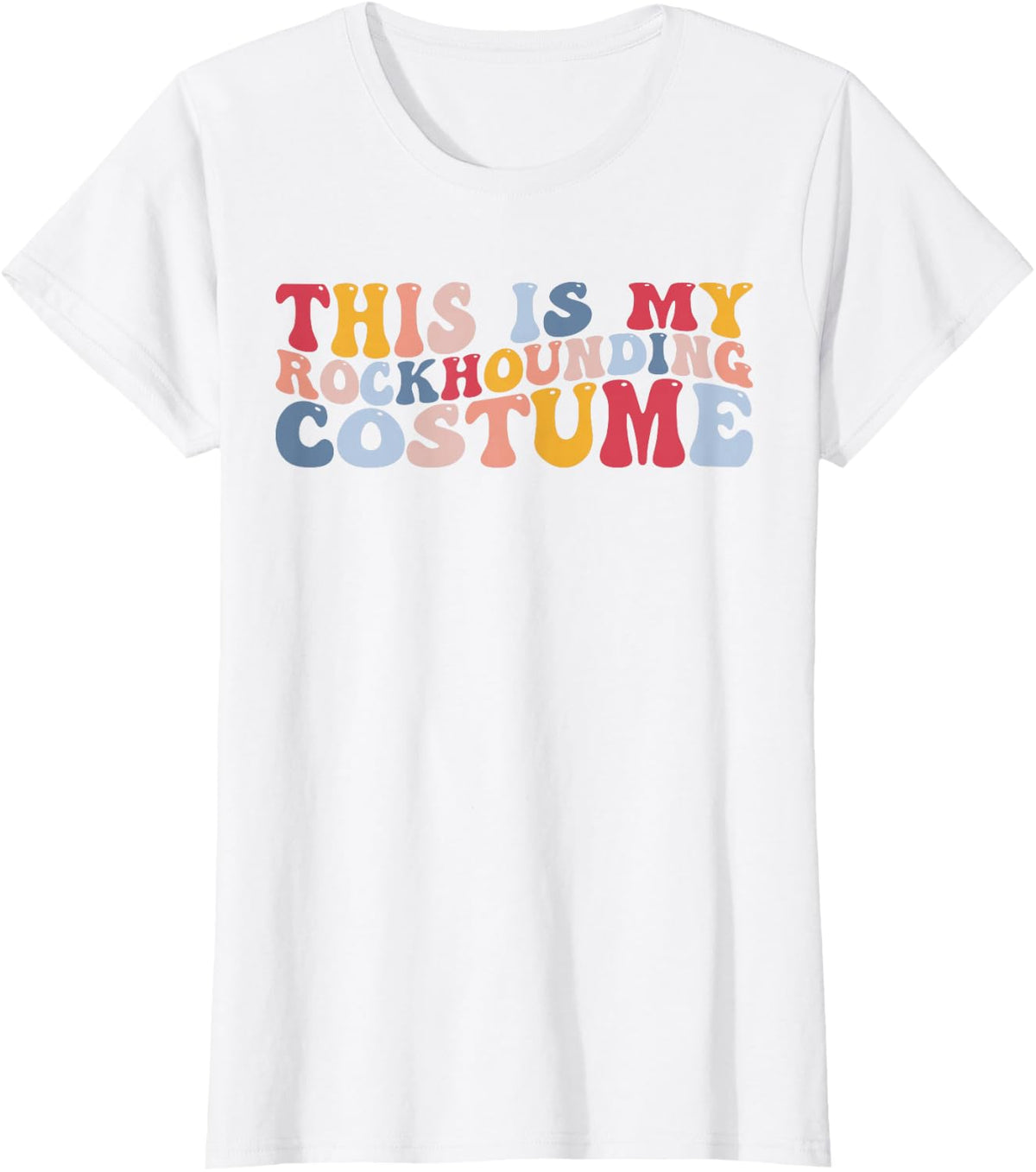 This is My Rockhounding Costume Geology Geologist Rocks T-Shirt - White