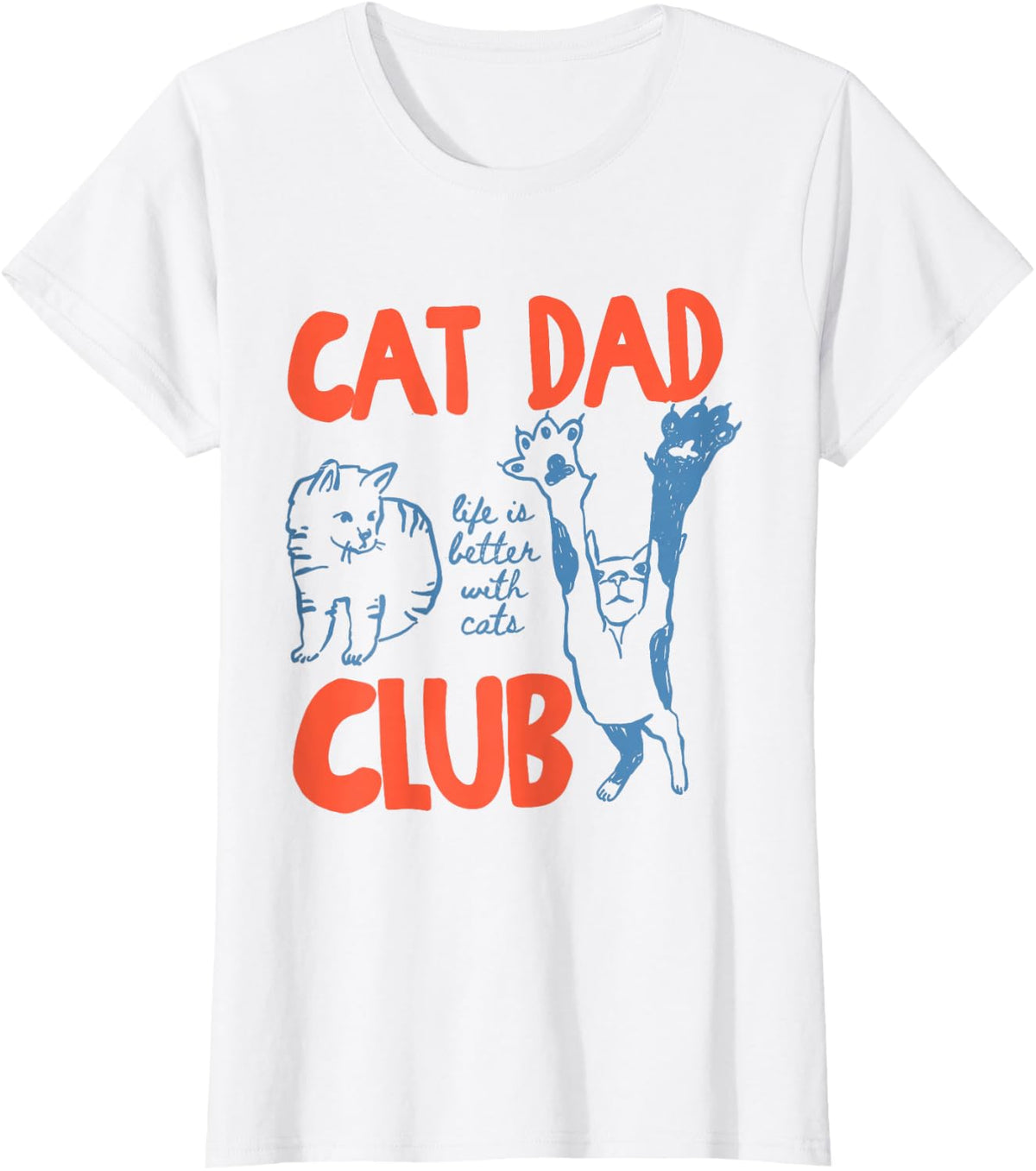 Cat Dad Club Life is Better with Cats Funny Cat Dad Retro T-Shirt - White