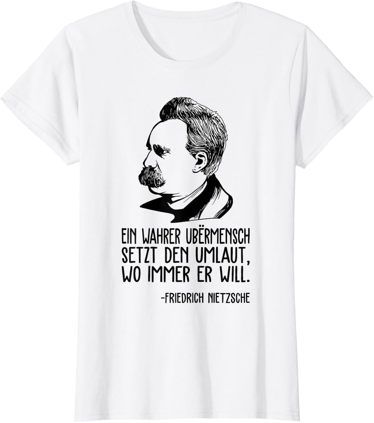 Friedrich Nietzsche Philosophy German Philosopher T-Shirt - White