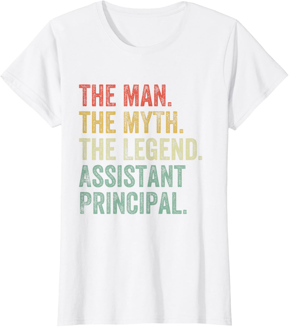 Man Myth The Legend Assistant Principal Dad Back To School T-Shirt - White