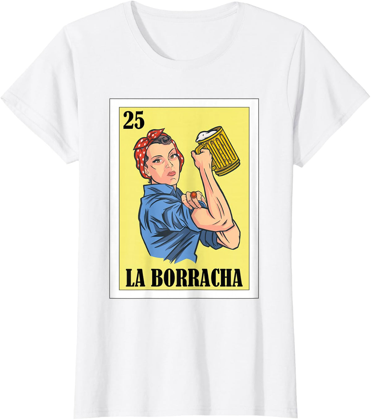 Funny Mexican Design for Parties - La Borracha T-Shirt - White