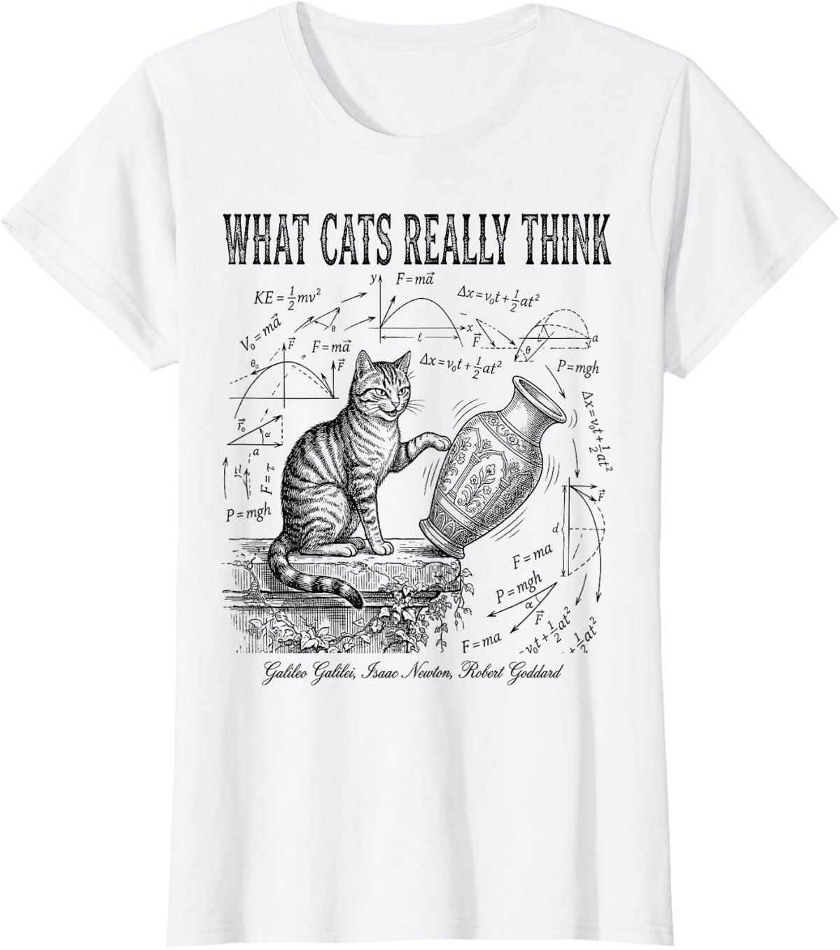 Funny Science What Cats Really Think Physics Nerd Humor T-Shirt - White