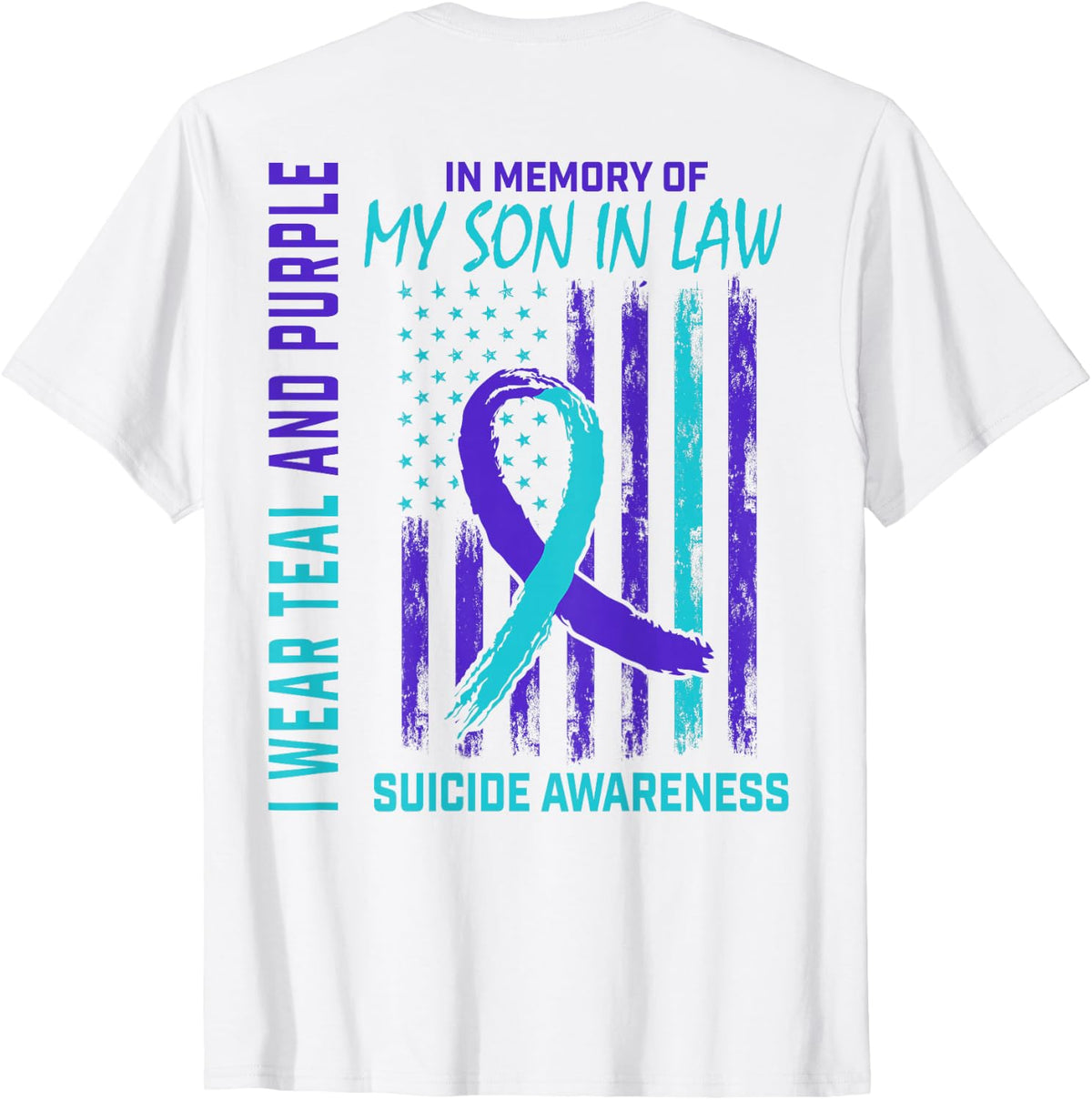 Teal Purple Suicide Awareness USA Flag Son In Law Back Print T-Shirt - White
