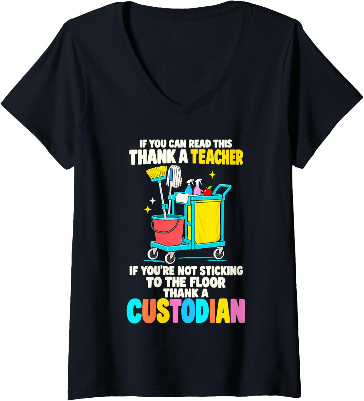 Women's Funny Teacher and Custodian Appreciation School Janitor Joke V-Neck T-Shirt - Black