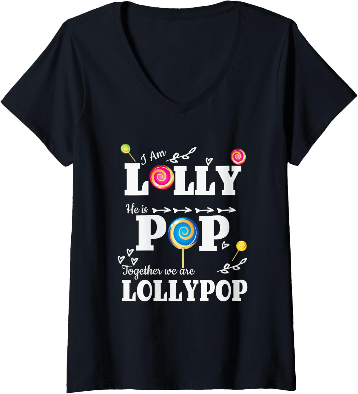 Womens I'm Lolly He Is Pop Together We Are LollyPop Couples Shirt V-Neck T-Shirt - Black
