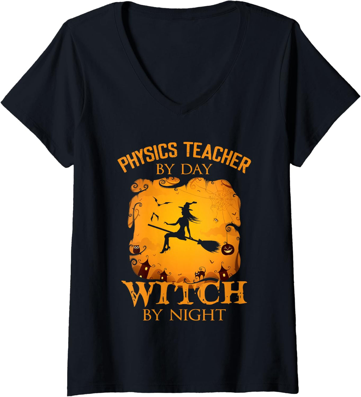 Women's Physics Teacher By Day Witch By Night Halloween Fun V-Neck T-Shirt - Black