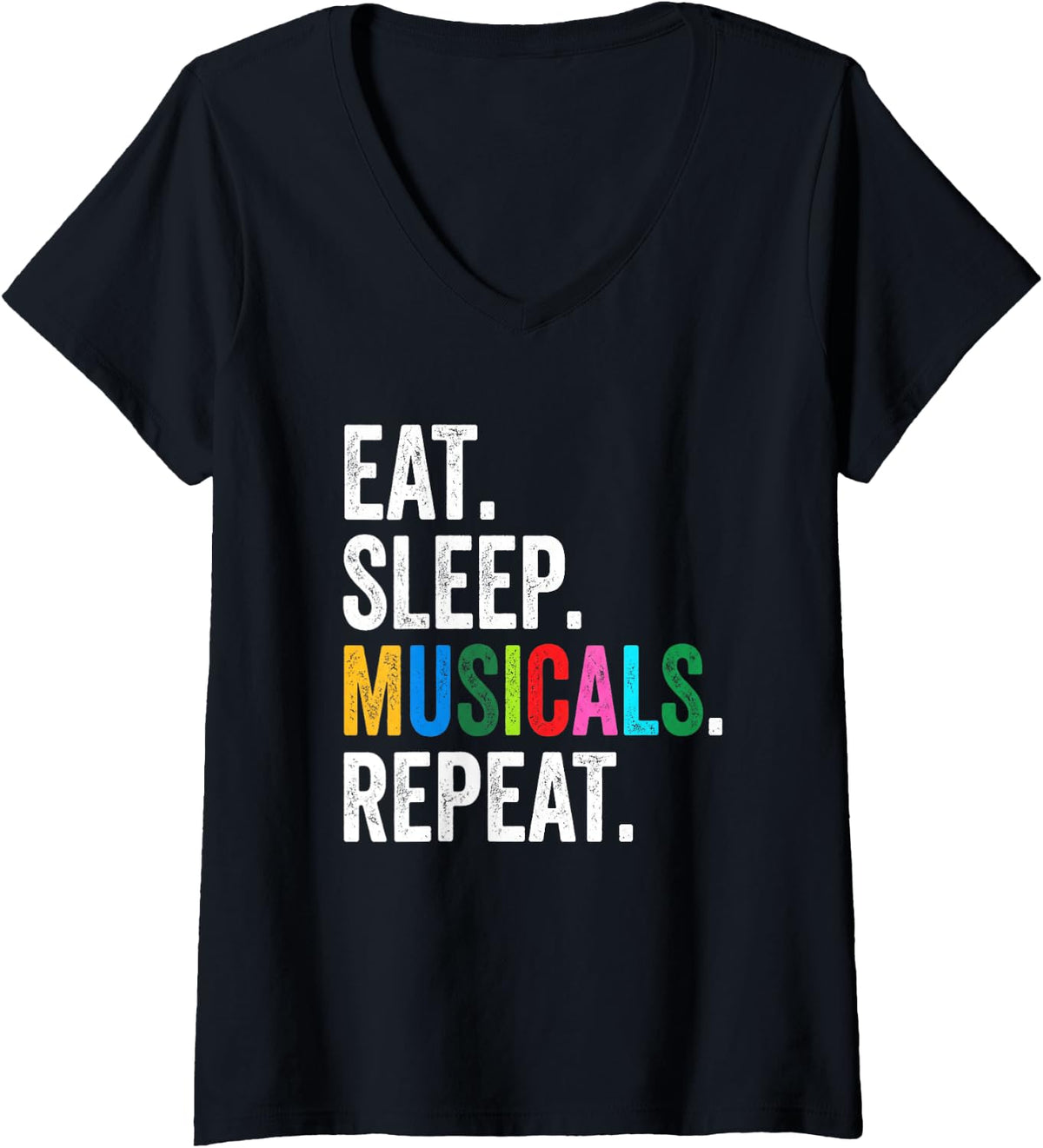 Women's Eat, Sleep, Musicals, Repeat -Funny Broadway Musical Theatre V-Neck T-Shirt - Black