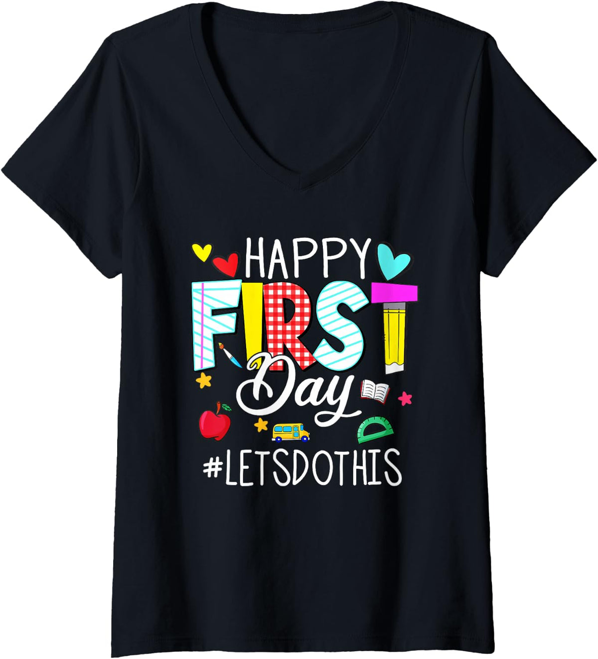 Women's Happy First Day Let's Do This Welcome Back to School Teacher V-Neck T-Shirt - Black