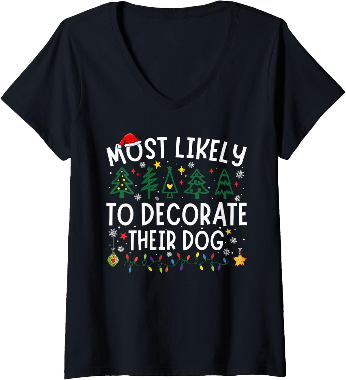 Women's Most Likely to Decorate Their Dog Matching Christmas V-Neck T-Shirt - Black