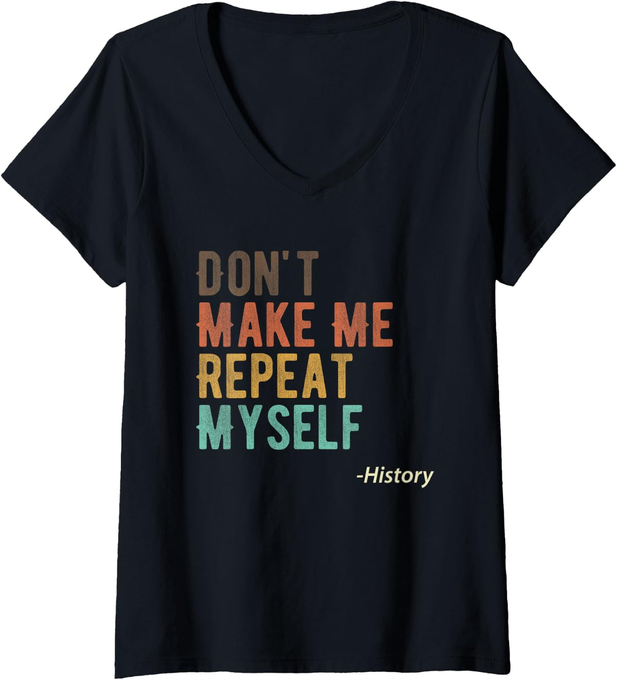 Women's Funny History Pun Quotes History Teacher History Buff V-Neck T-Shirt - Black
