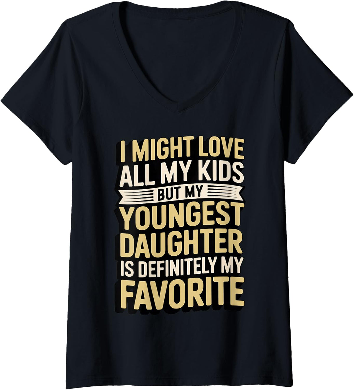 Women's Might Love All My Kids Siblings Youngest Child V-Neck T-Shirt - Black