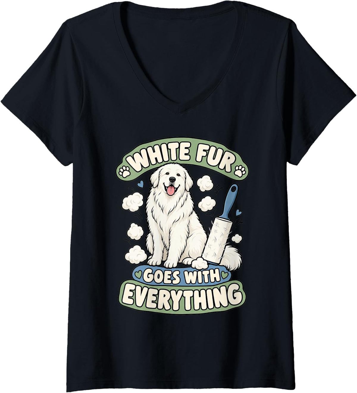 Women's Great Pyrenees White Fur Goes with Everything Dog Mom V-Neck T-Shirt - Black