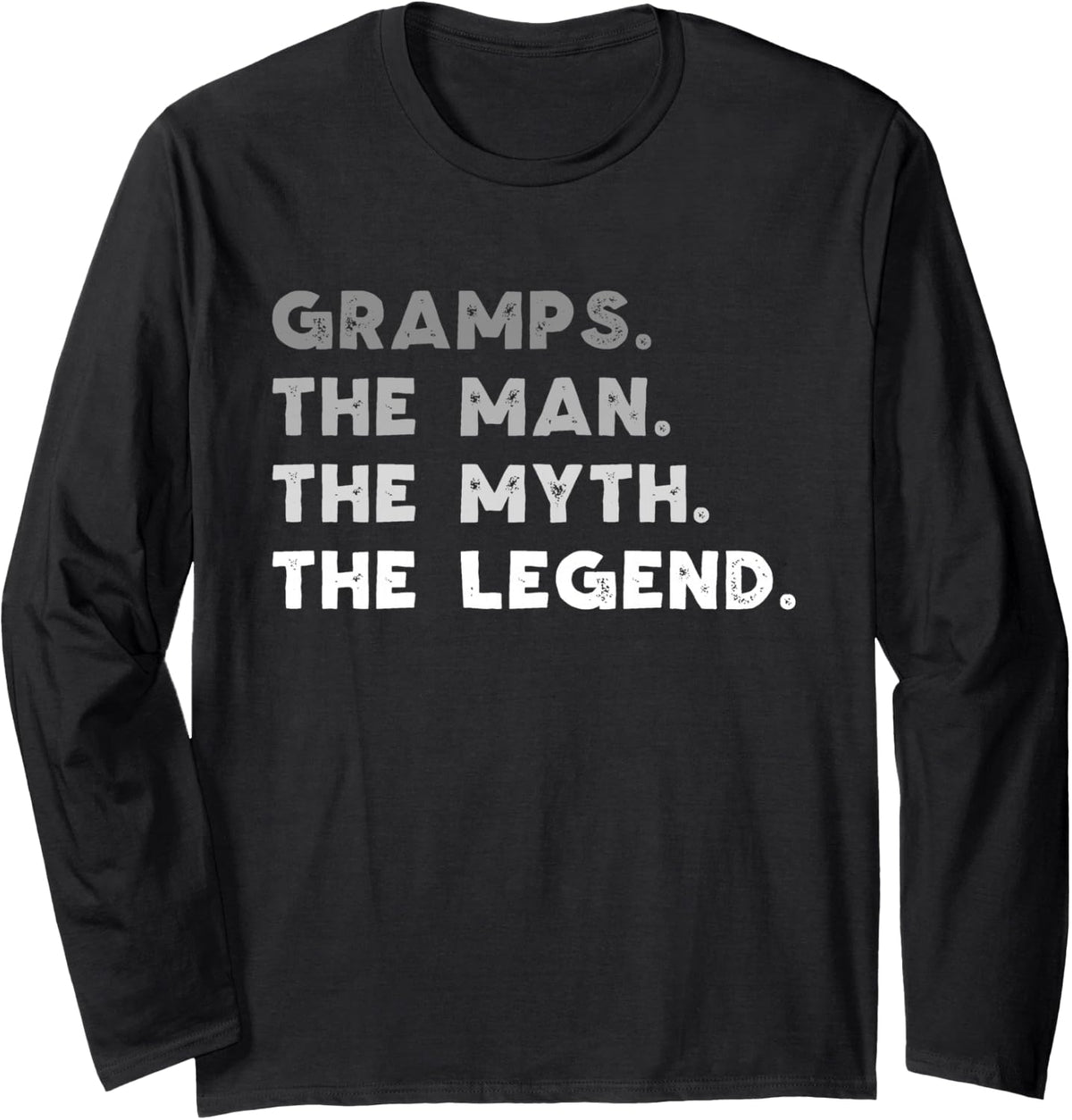 Gramps The Man The Myth Legend Funny Long Sleeve T-Shirt - Adult Unisex Black